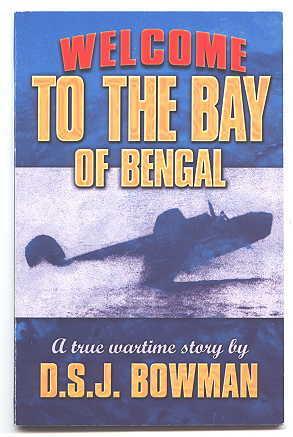 WELCOME TO THE BAY OF BENGAL. A TRUE WARTIME STORY.