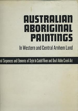 Australian Aboriginal Paintings in Western and Central Arnhem Land. Temporal Sequences and Elemen...