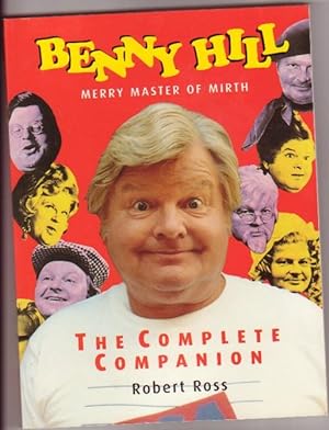 Benny Hill: Merry Master of Mirth.the Complete Companion ( Benny Hill - Alfred Hawthorn Hill - 21...