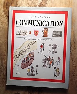 COMMUNICATION : Means and Technologies for Exchanging Information