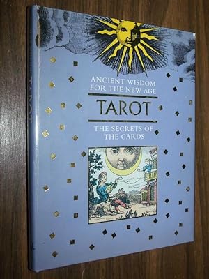 Tarot: Ancient Wisdom For The New Age, The Secrets Of The Cards