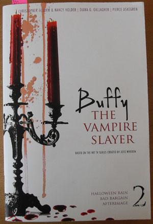 Buffy the Vampire Slayer 2: Halloween Rain; Bad Bargain; and Afterimage