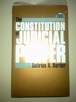 The Constitution Of Judicial Power