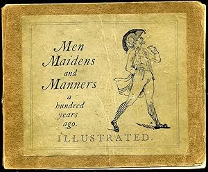 MEN, MAIDENS AND MANNERS a Hundred Years Ago.