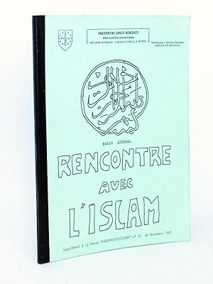 Rencontre avec l'Islam. Supplément à la revue "Europrospections" n°45 décembre 1985