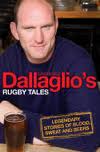 Dallaglio's Rugby Tales: Legendary Stories of Blood, Sweat and Beers