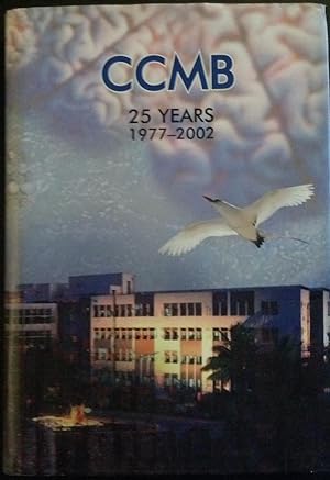 Centre for Cellular & Molecular Biology, 25 years : silver jubilee, 1977-2002, CCMB