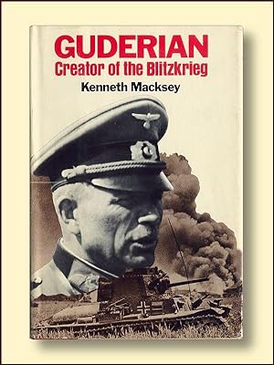 Guderian Creator of the Blitzkrieg