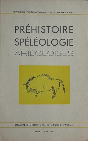 Préhistoire et Spéléologie Ariégeoises: tome XIV 1959