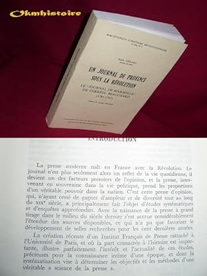 Un journal de province sous la Révolution. Le "Journal de Marseille" de Ferréol Beaugeard (1781-1...