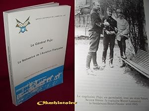 LE GENERAL PUJO et la naissance de l'Aviation Française.