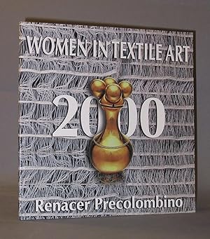 Women in Textile Art 2000: Renacer Precolombino