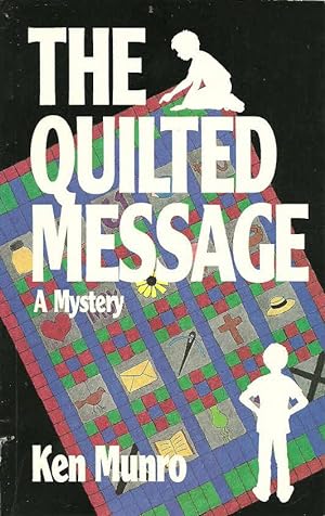 The Quilted Message: A Mystery