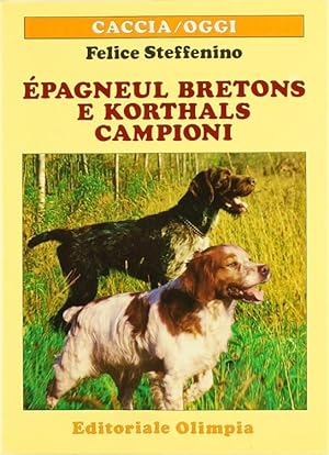 EPAGNEUL BRETONS E KORTHALS CAMPIONI.: