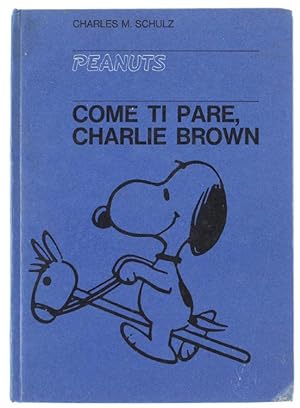 COME TI PARE, CHARLIE BROWN.: