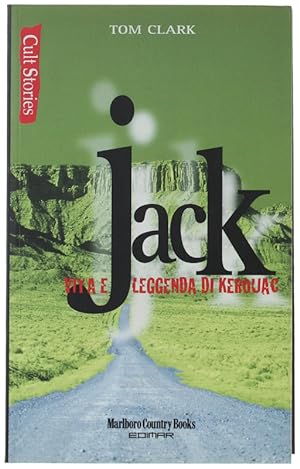 JACK. Vita e leggenda di Kerouac.: