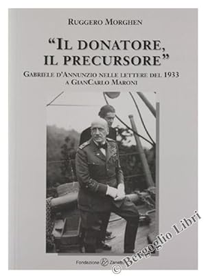"IL DONATORE, IL PRECURSORE". Gabriele D'Annunzio nelle lettere del 1933 a GianCarlo Maroni.: