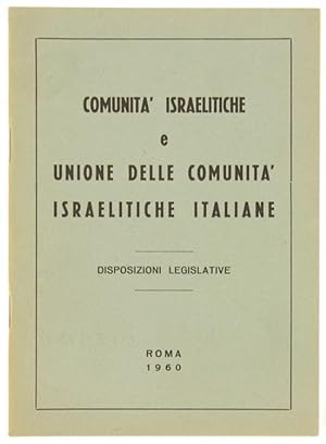 COMUNITA' ISRAELITICHE E UNIONE DELLE COMUNITA' ISRAELITICHE ITALIANE. Disposizioni legislative.: