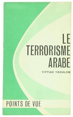 LE TERRORISME ARABE.: