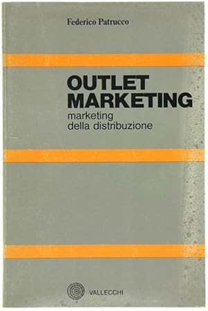 OUTLET MARKETING. Marketing della distribuzione.: