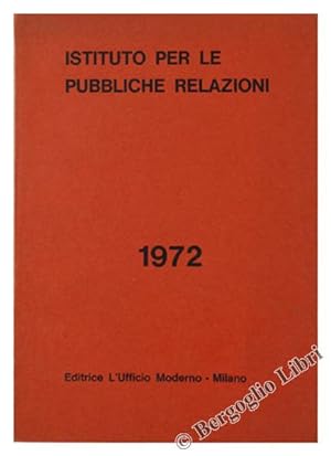 ISTITUTO PER LE PUBBLICHE RELAZIONI - 1972.: