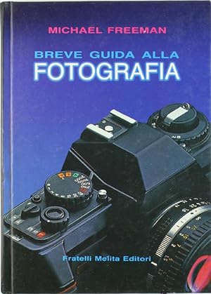 BREVE GUIDA ALLA FOTOGRAFIA.: