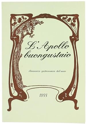L'APOLLO BUONGUSTAIO. Almanacco gastronomico per l'anno 1988 ideato da Mario Dell'Arco. Nuova Ser...