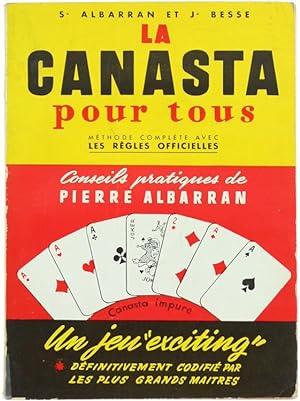 LA CANASTA POUR TOUS. Méthode pratique et règles officielles 1950. Conseils pratiques par Pierre ...