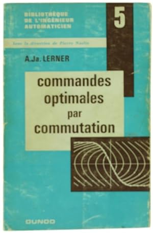 COMMANDES OPTIMALES PAR COMMUTATION.: