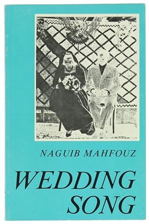 WEDDING SONGS. Translated from Arabic by Olive E. Kenny.: