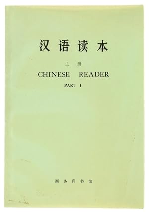 CHINESE READER. Part. I.: