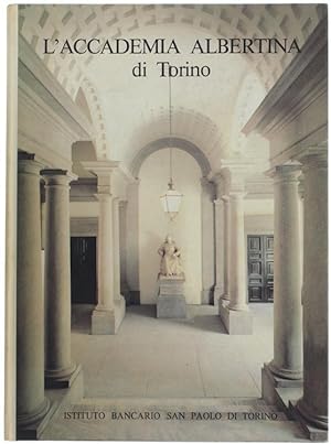 L'ACCADEMIA ALBERTINA DI TORINO [splendido volume]: