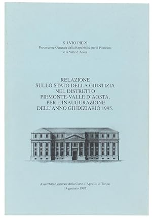 RELAZIONE SULLO STATO DELLA GIUSTIZIA NEL DISTRETTO PIEMONTE-VALLE D'AOSTA, PER L'INAUGURAZIONE D...