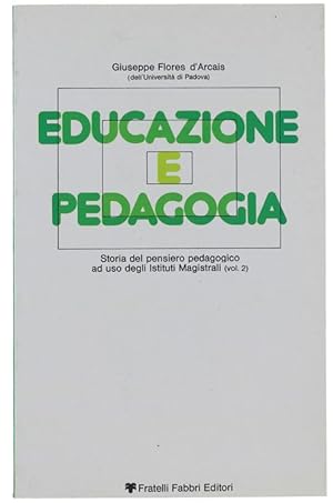 EDUCAZIONE E PEDAGOGIA. Storia del pensiero pedagogico ad uso degli Istituti Magistrali - VOLUME 2.: