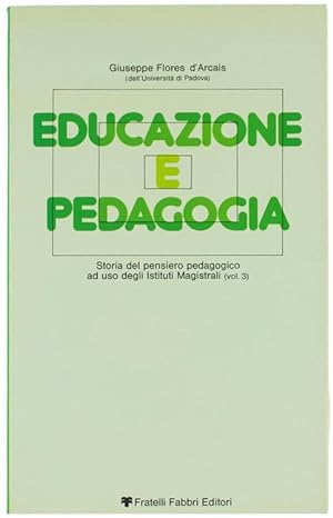 EDUCAZIONE E PEDAGOGIA. Storia del pensiero pedagogico ad uso degli Istituti Magistrali - VOLUME 3.: