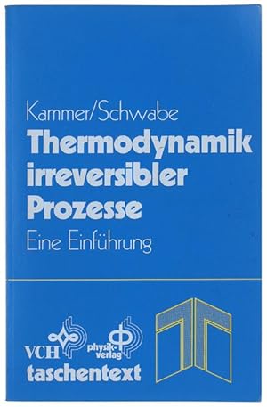 THERMODYNAMIK IRREVERSIBLER PROZESSE. Eine Einführung.: