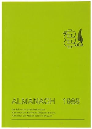 ALMANACH 1988 - Der Schweizer Schriftstellerärzte - Almanach des Ecrivains Médecins Suisses - Alm...