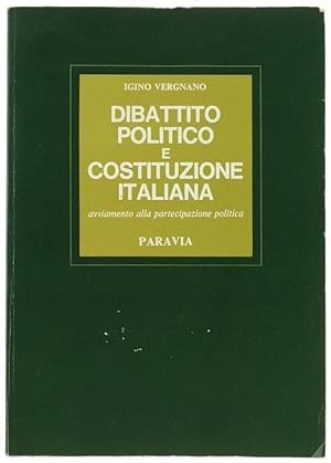 DIBATTITO POLITICO E COSTITUZIONE ITALIANA. Avviamento alla partecipazione politica. Corso di edu...