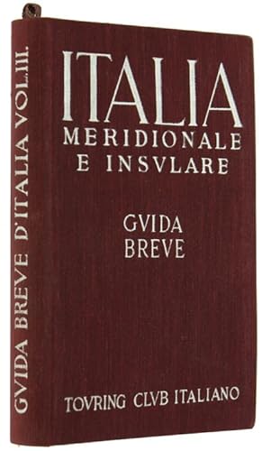 ITALIA MERIDIONALE E INSULARE. Guida Breve.: