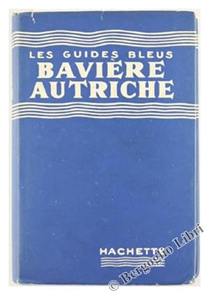 BAVIERE - AUTRICHE. Guides Bleus.: