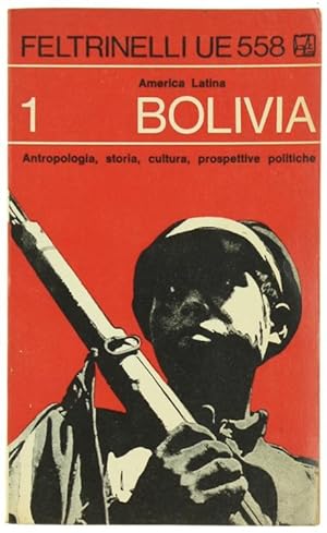 BOLIVIA. Antropologia, storia, cultura, prospettive politiche.: