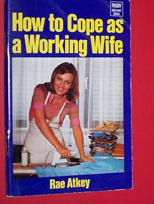 How To Cope As A Working Wife