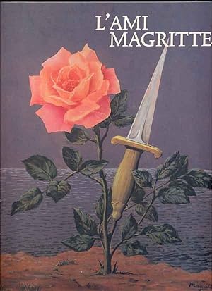 L'ami Magritte. Correspondance et souvenirs