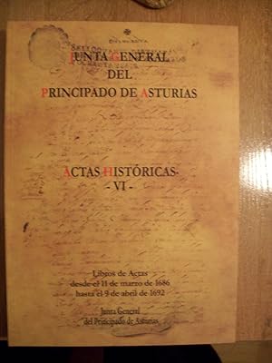 JUNTA GENERAL DEL PRINCIPADO DE ASTURIAS. ACTAS HISTÓRICAS VI. LIBROS DE ACTAS DESDE EL 11 DE MAR...