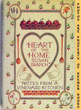 Heart Of The Home : Notes From A Vineyard Kitchen