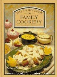 The Dairy Book of Family Cookery: Over 700 Recipes For Every Occasion