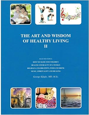 The Art and Wisdom of Healthy Living II