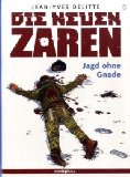 Die neuen Zaren: Delitte, Jean-Yves, Bd.1 : Jagd ohne Gnade