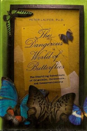 THE DANGEROUS WORLD OF BUTTERFLIES