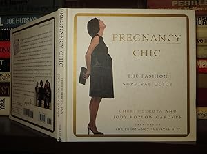 PREGNANCY CHIC The Fashion Survival Guide